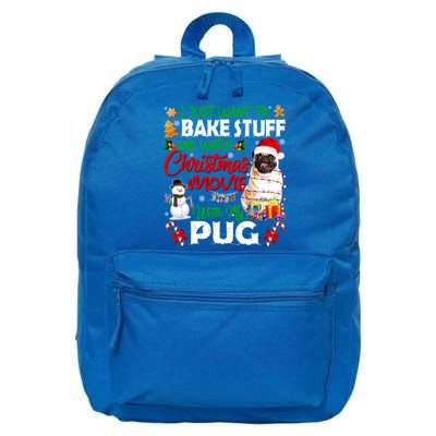 I Just Want To Bake Stuff And Watch Christmas Movie With Pug Meaningful Gift 16 in Basic Backpack