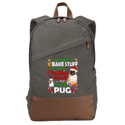 I Just Want To Bake Stuff And Watch Christmas Movie With Pug Meaningful Gift Cotton Canvas Backpack