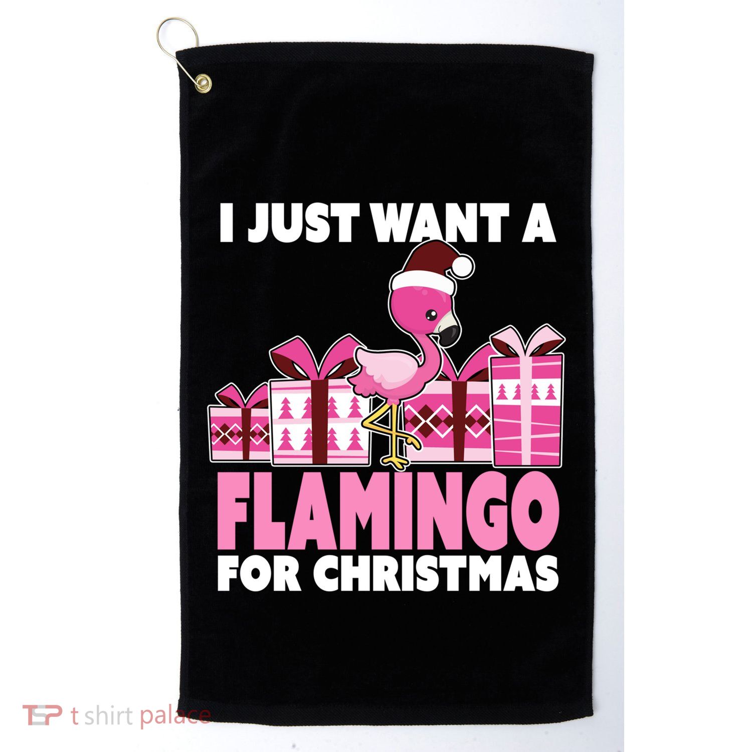 I Just Want A Flamingo For Christmas Flamingo Christmas Gift Golf Towel