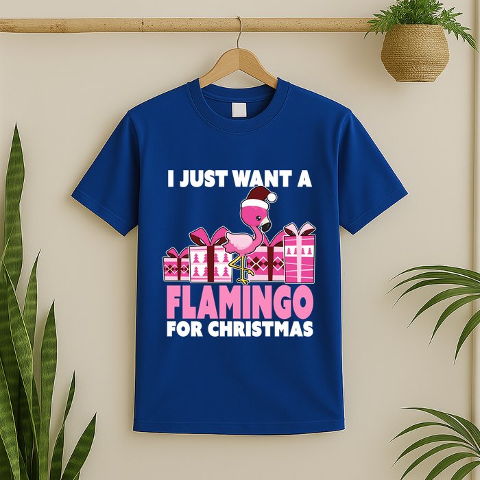 I Just Want A Flamingo For Christmas Flamingo Christmas Gift T-Shirt