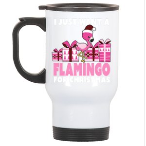 I Just Want A Flamingo For Christmas Flamingo Christmas Gift Stainless Steel Travel Mug