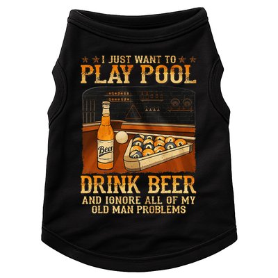 I Just Want To Play Pool Drink Beer And Ignore Old Man Doggie Tank