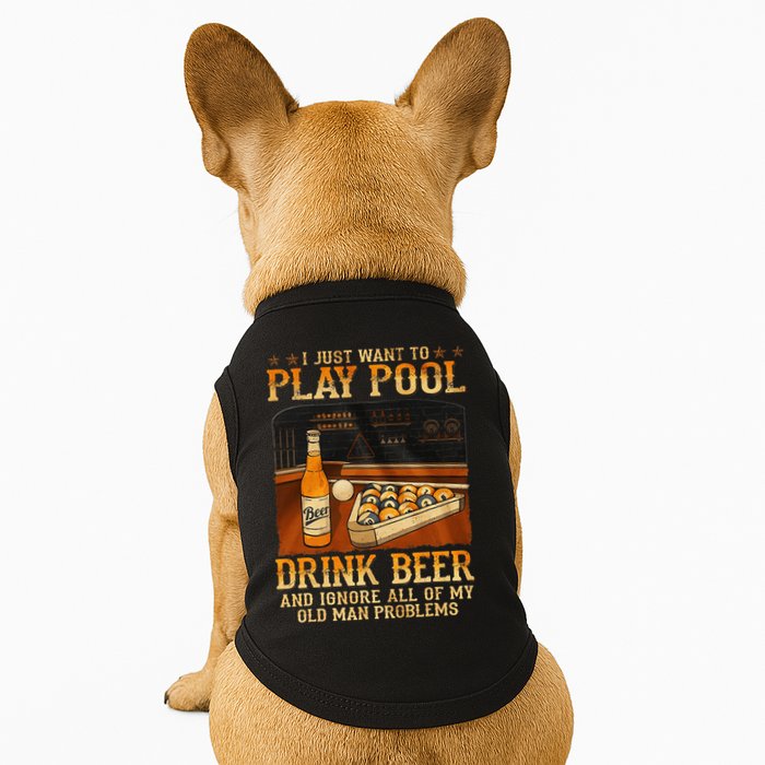 I Just Want To Play Pool Drink Beer And Ignore Old Man Doggie Tank