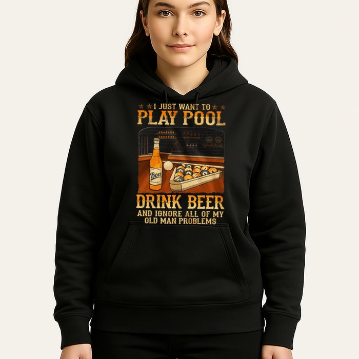 I Just Want To Play Pool Drink Beer And Ignore Old Man Hoodie