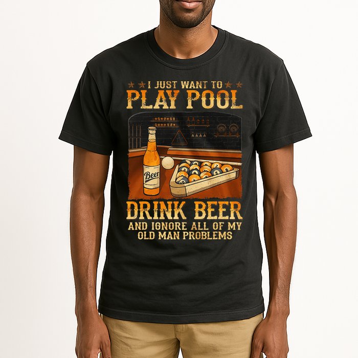 I Just Want To Play Pool Drink Beer And Ignore Old Man Tall T-Shirt