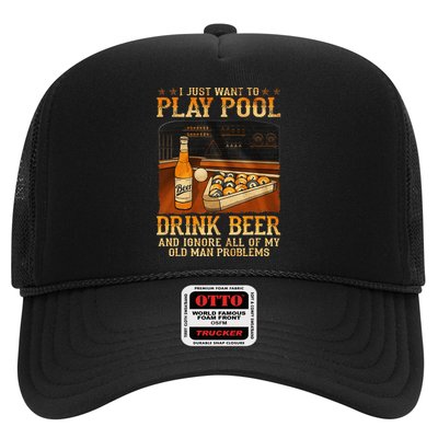 I Just Want To Play Pool Drink Beer And Ignore Old Man Trucker Hat