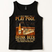 I Just Want To Play Pool Drink Beer And Ignore Old Man Tank Top