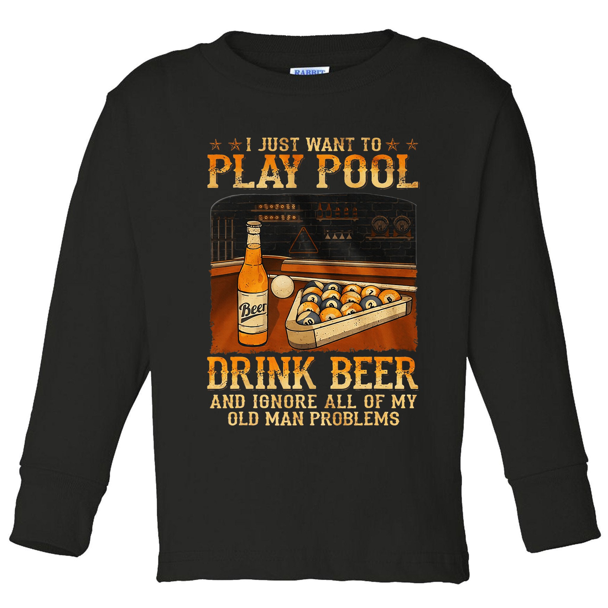I Just Want To Play Pool Drink Beer And Ignore Old Man Toddler Long Sleeve Shirt