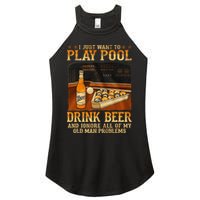 I Just Want To Play Pool Drink Beer And Ignore Old Man Women's Perfect Tri Rocker Tank