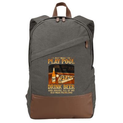 I Just Want To Play Pool Drink Beer And Ignore Old Man Cotton Canvas Backpack