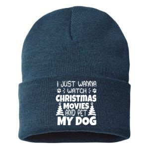 I Just Want To Watch Christmas Moves And Pet My Dog Sustainable Knit Beanie