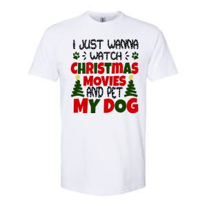 I Just Want To Watch Christmas Moves And Pet My Dog Softstyle CVC T-Shirt