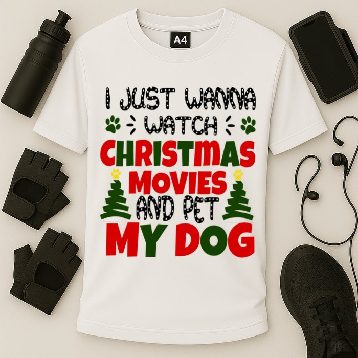 I Just Want To Watch Christmas Moves And Pet My Dog Cooling Performance Crew T-Shirt