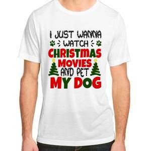 I Just Want To Watch Christmas Moves And Pet My Dog Adult ChromaSoft Performance T-Shirt