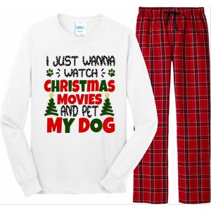 I Just Want To Watch Christmas Moves And Pet My Dog Long Sleeve Pajama Set