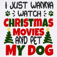 I Just Want To Watch Christmas Moves And Pet My Dog Flat Bill Trucker Hat