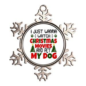 I Just Want To Watch Christmas Moves And Pet My Dog Metallic Star Ornament