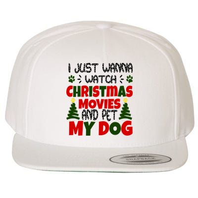 I Just Want To Watch Christmas Moves And Pet My Dog Wool Snapback Cap