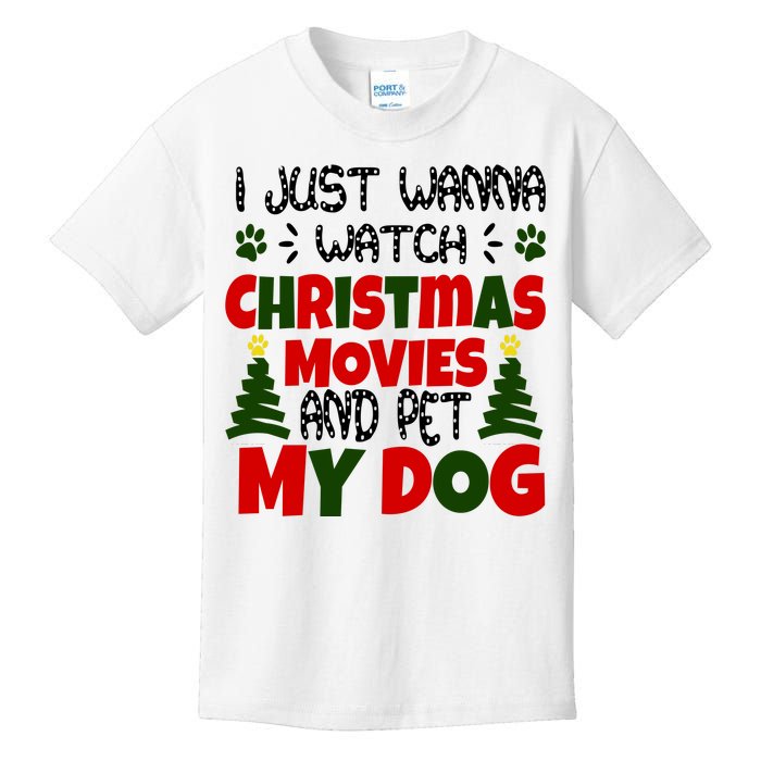 I Just Want To Watch Christmas Moves And Pet My Dog Kids T-Shirt