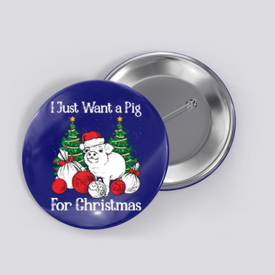 I Just Want A Pig For Christmas Holiday Tree Piglet Cute Gift Button