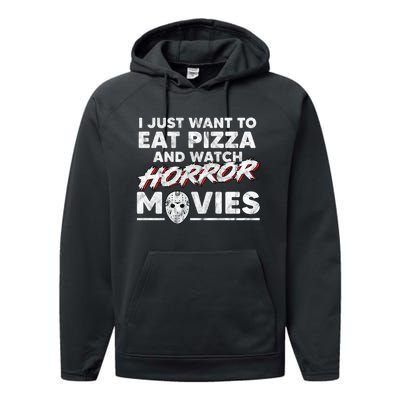 I Just Want To Eat Pizza And Watch Horror Movies Halloween Performance Fleece Hoodie