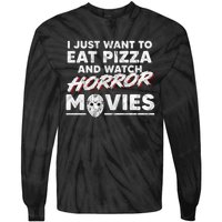 I Just Want To Eat Pizza And Watch Horror Movies Halloween Tie-Dye Long Sleeve Shirt