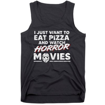 I Just Want To Eat Pizza And Watch Horror Movies Halloween Tank Top