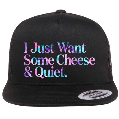 I Just Want Some Cheese And Quiet Funny Flat Bill Trucker Hat