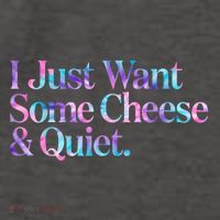 I Just Want Some Cheese And Quiet Funny Vector Backpack