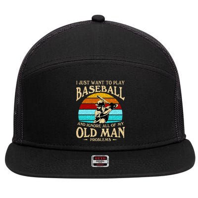 I Just Want To Play Baseball And Ignore All Of My Old Man 7 Panel Mesh Trucker Snapback Hat