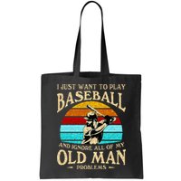 I Just Want To Play Baseball And Ignore All Of My Old Man Bag