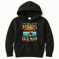 I Just Want To Play Baseball And Ignore All Of My Old Man Kids Hoodie