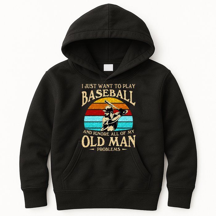 I Just Want To Play Baseball And Ignore All Of My Old Man Kids Hoodie