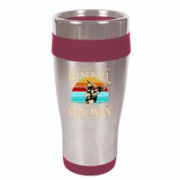 I Just Want To Play Baseball And Ignore All Of My Old Man 16oz Travel Tumbler