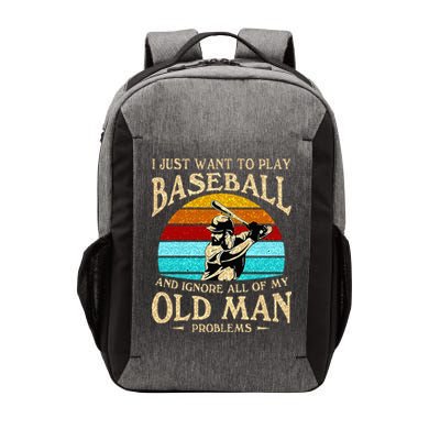 I Just Want To Play Baseball And Ignore All Of My Old Man Vector Backpack