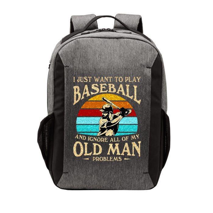 I Just Want To Play Baseball And Ignore All Of My Old Man Vector Backpack