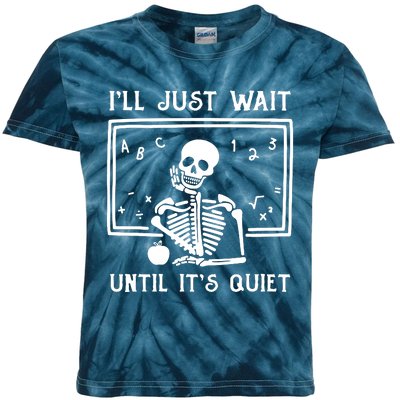 ILl Just Wait Until ItS Quiet Kids Tie-Dye T-Shirt