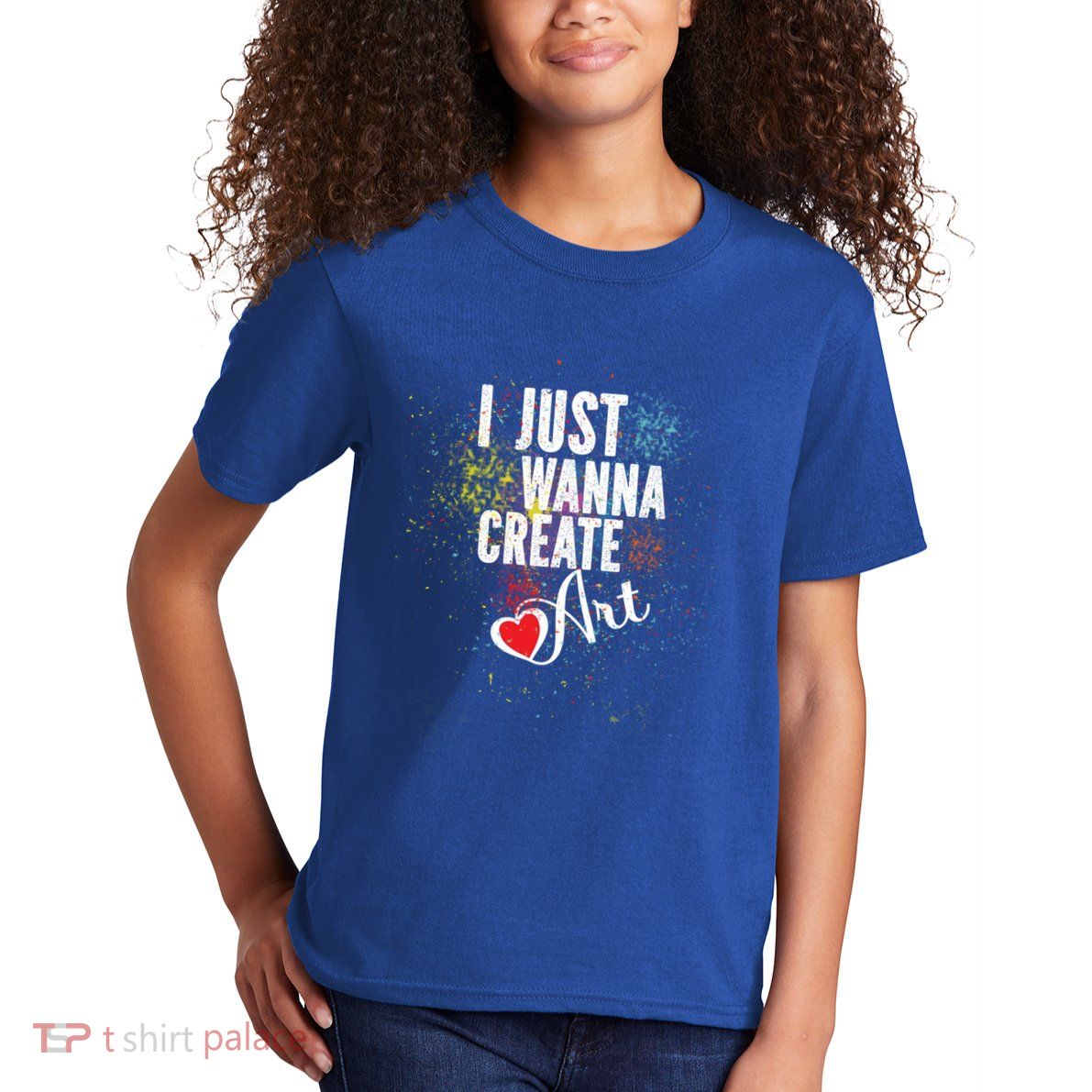 I Just Wanna Create Art Painting Artists Creative Cool Gift Kids T-Shirt