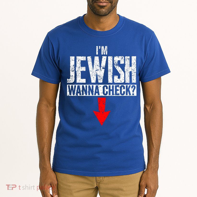 I'm Jewish Wanna Check Hebrew Hanukkah Passover Brit Milah Gift Tall T-Shirt