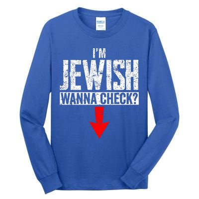I'm Jewish Wanna Check Hebrew Hanukkah Passover Brit Milah Gift Tall Long Sleeve T-Shirt
