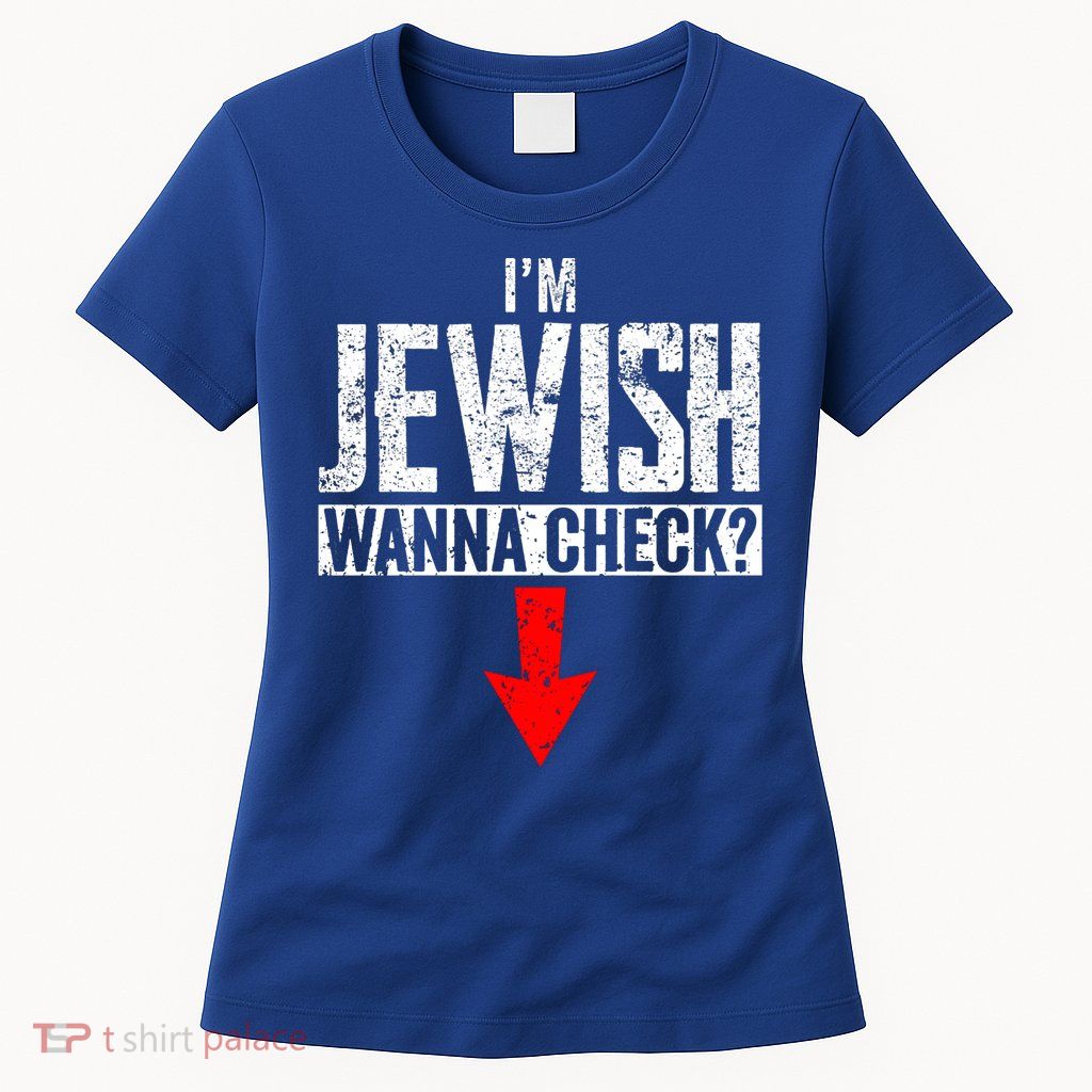 I'm Jewish Wanna Check Hebrew Hanukkah Passover Brit Milah Gift Womens T-Shirt