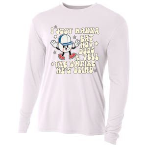 I Just Wanna Eat Hot Dogs & Tell The Umpire Hes Blind Cooling Performance Long Sleeve Crew