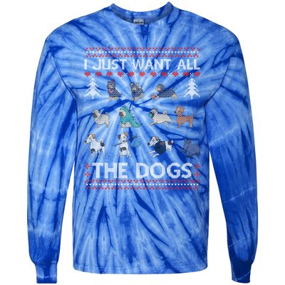 I Just Want All The Dogs Ugly Sweater Xmas Funny Ugly Meaningful Gift Tie-Dye Long Sleeve Shirt