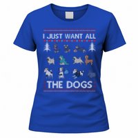 I Just Want All The Dogs Ugly Sweater Xmas Funny Ugly Meaningful Gift Women's T-Shirt