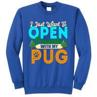 I Just Want To Open Presents With My Pug Christmas Dog Lover Meaningful Gift Sweatshirt