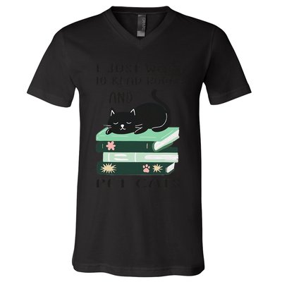 I Just Want To Read Books And Pet Cats Funny Reading Cat V-Neck T-Shirt