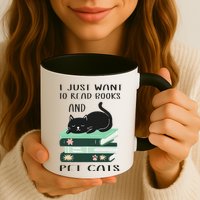 I Just Want To Read Books And Pet Cats Funny Reading Cat Mug