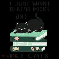 I Just Want To Read Books And Pet Cats Funny Reading Cat Mug