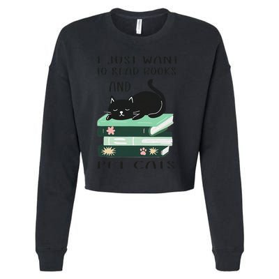 I Just Want To Read Books And Pet Cats Funny Reading Cat Cropped Pullover Crew