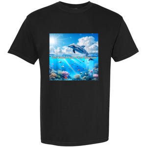 I Just Wanna Be Part Of Your Symphony Symphony Dolphin Garment-Dyed Heavyweight T-Shirt